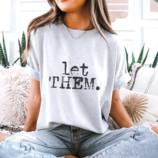 Let Them-Graphic Tee