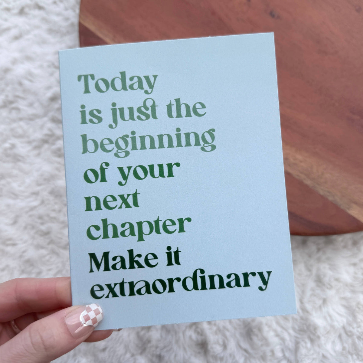 "Today is just the beginning" Inspirational Card