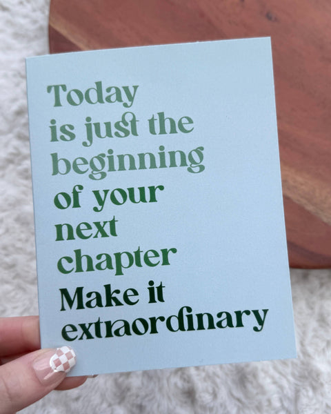 "Today is just the beginning" Inspirational Card