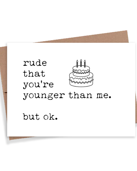 Younger Than Me Birthday Card
