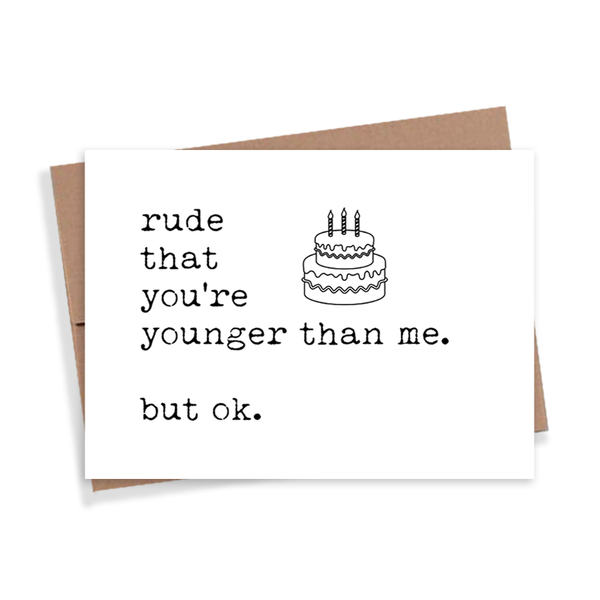 Younger Than Me Birthday Card