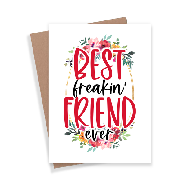 Best Freakin Friend Card